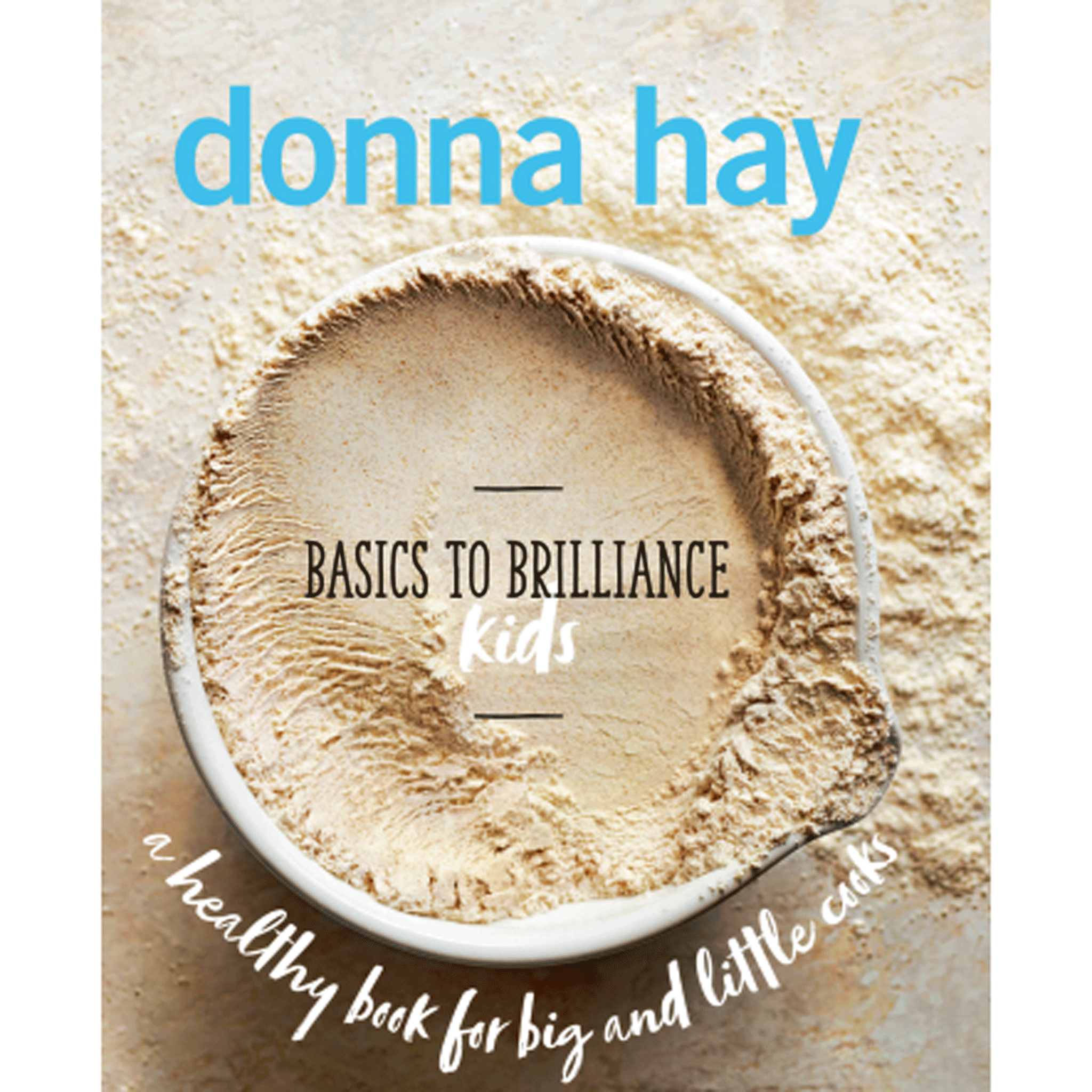 Basics To Brilliance Kids by Donna Hay 